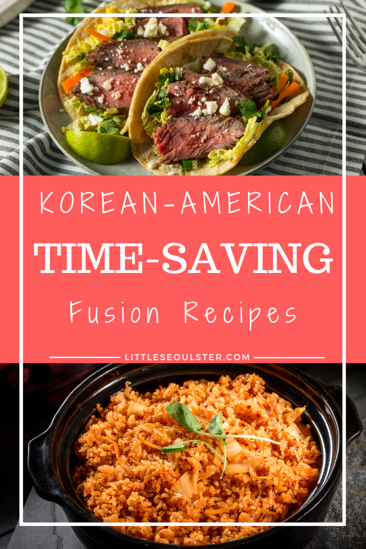 Time-Saving Korean-American Fusion Recipes